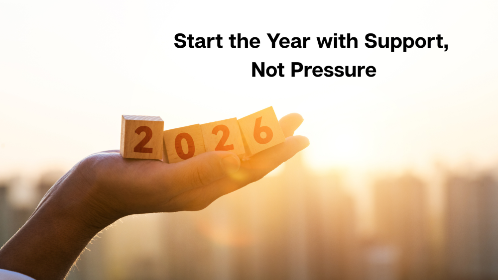 January: Start the Year with Support, Not Pressure.