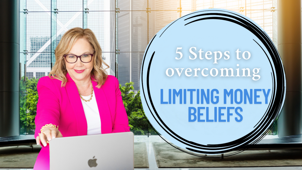 5 Steps to Overcoming Limiting Money Beliefs That Are Likely Keeping You Stuck 
