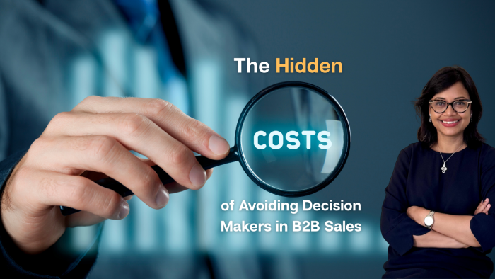 The Hidden Cost of Avoiding Decision Makers in B2B Sales